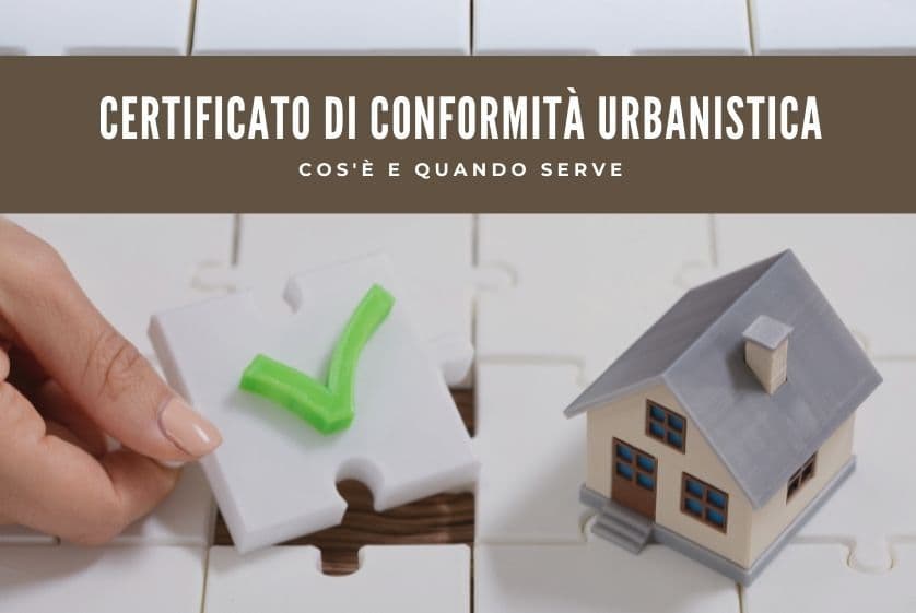 Cos’è il certificato di conformità urbanistica e quando serve Cos’è il certificato di conformità urbanistica e quando serve