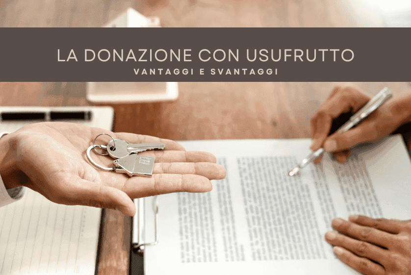 La Donazione con Usufrutto: Vantaggi e Svantaggi La Donazione con Usufrutto: Vantaggi e Svantaggi