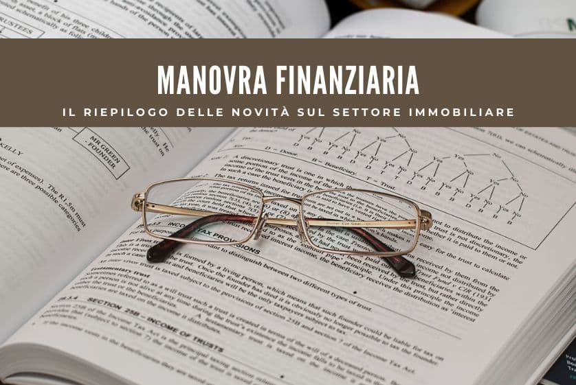 Manovra finanziaria, il riepilogo delle novità sul settore immobiliare Manovra finanziaria, il riepilogo delle novità sul settore immobiliare