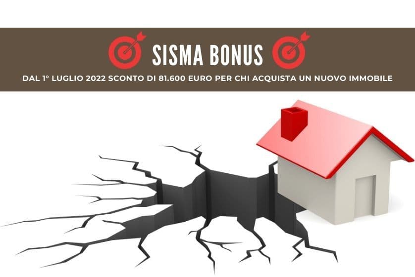 Sismabonus Acquisti: dal 1° luglio 2022 sconto di 81.600 euro per chi acquista un nuovo immobile Sismabonus Acquisti: dal 1° luglio 2022 sconto di 81.600 euro per chi acquista un nuovo immobile