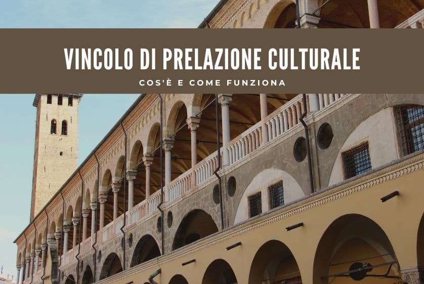 Vincolo di prelazione culturale: cos’è e come funziona Vincolo di prelazione culturale: cos’è e come funziona
