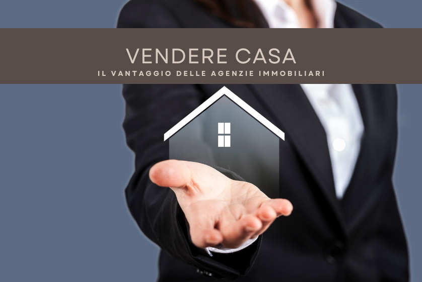 Il vantaggio delle agenzie immobiliari